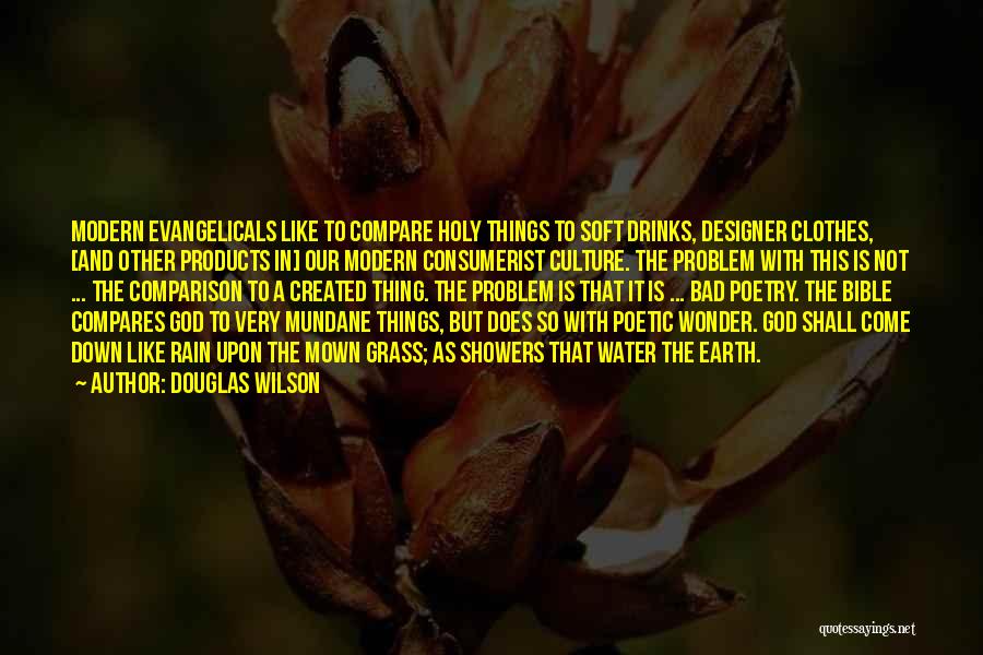 Evangelicals Quotes By Douglas Wilson