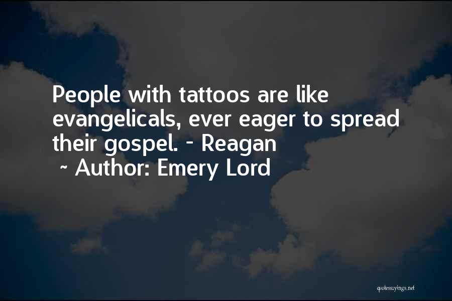 Evangelicals Quotes By Emery Lord