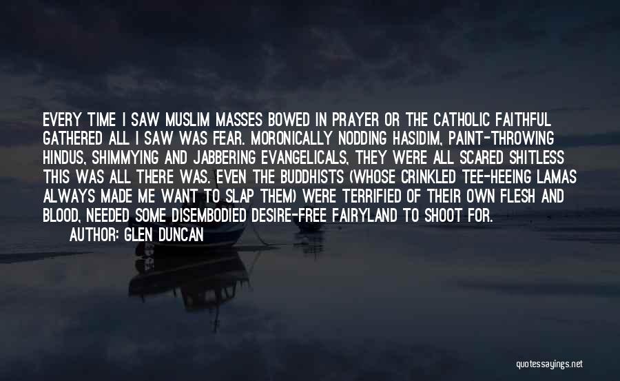Evangelicals Quotes By Glen Duncan