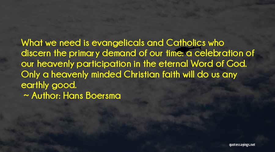 Evangelicals Quotes By Hans Boersma