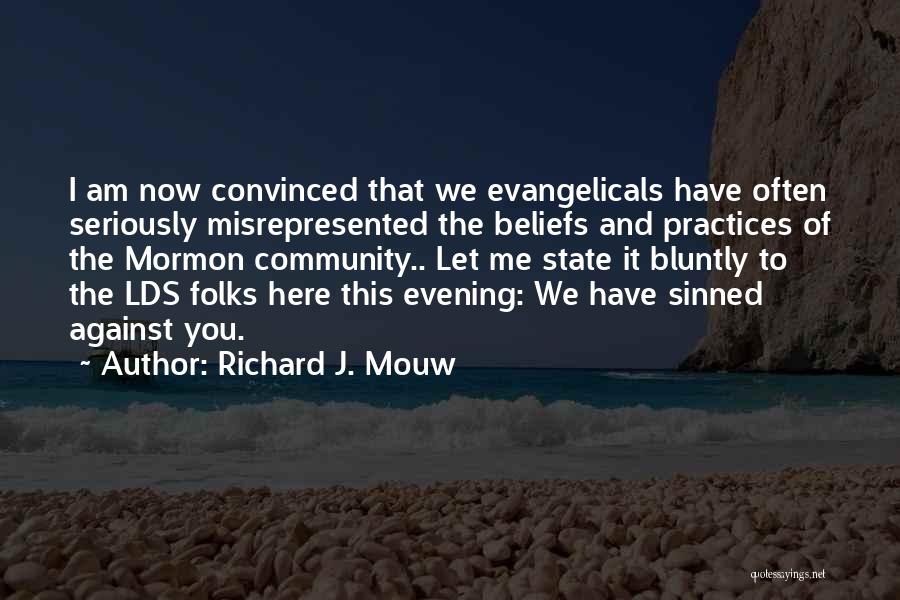 Evangelicals Quotes By Richard J. Mouw