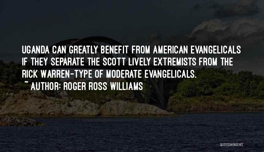 Evangelicals Quotes By Roger Ross Williams