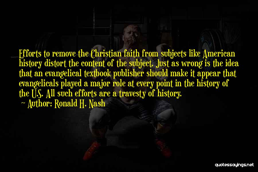 Evangelicals Quotes By Ronald H. Nash