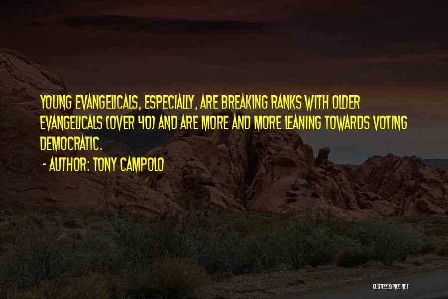 Evangelicals Quotes By Tony Campolo