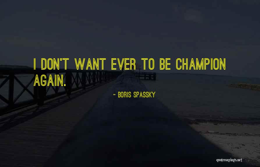 Evangelidis Manhattan Quotes By Boris Spassky Evangelidis Manhattan Quotes By Boris Spassky