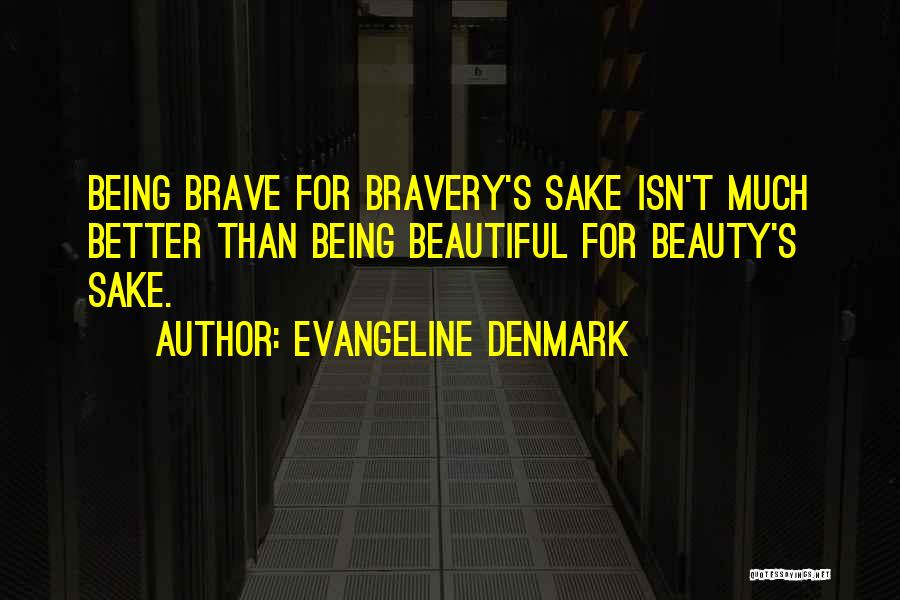 Evangeline Denmark Quotes 2176535