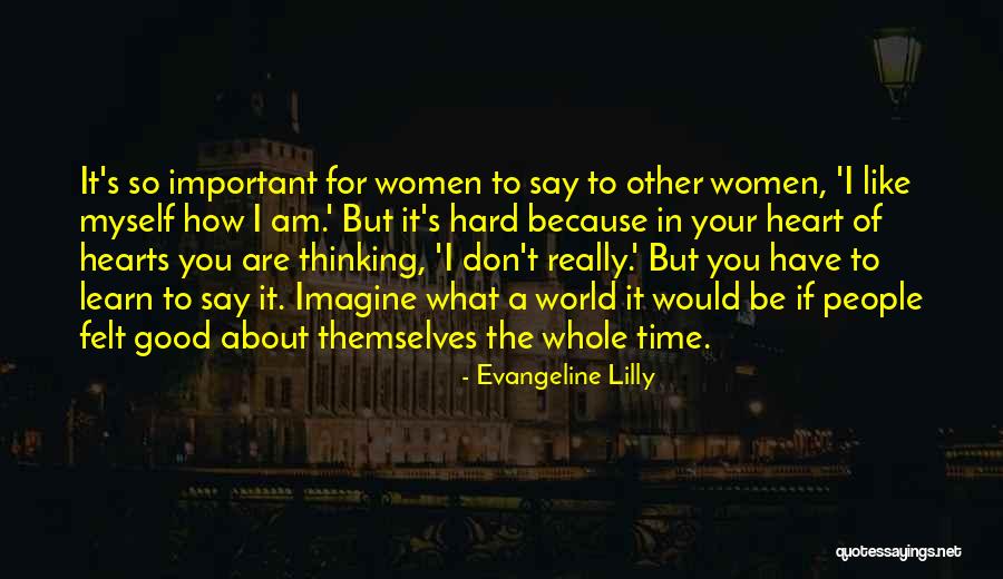 Evangeline Lilly Quotes 1655493 Evangeline Lilly Quotes 1655493