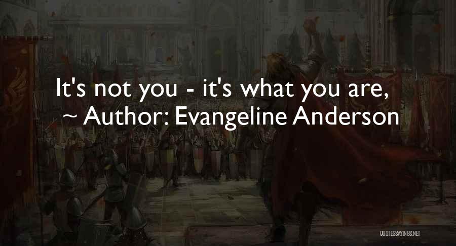 Evangeline Quotes By Evangeline Anderson