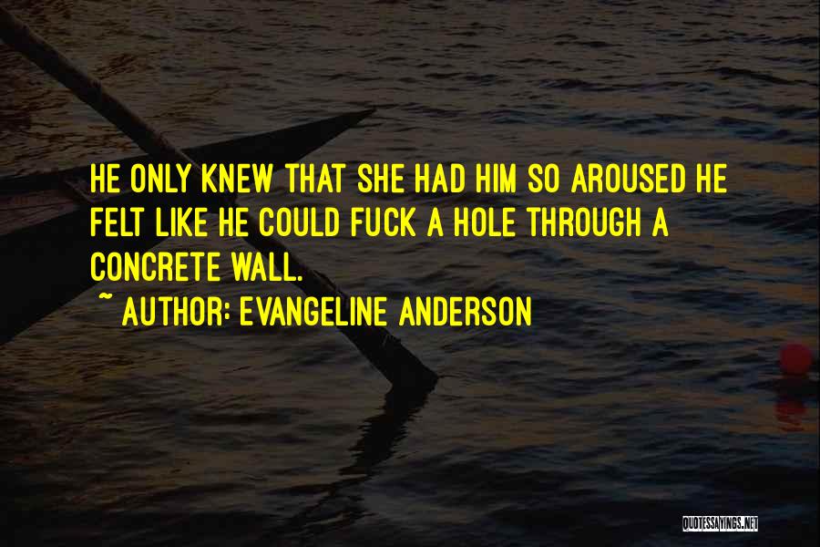 Evangeline Quotes By Evangeline Anderson