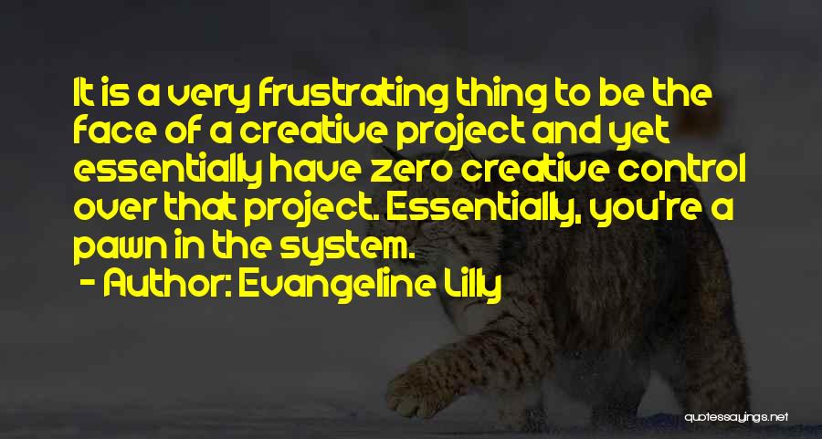 Evangeline Quotes By Evangeline Lilly