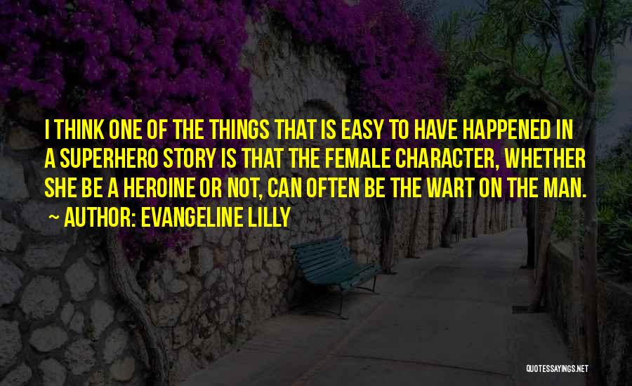 Evangeline Quotes By Evangeline Lilly