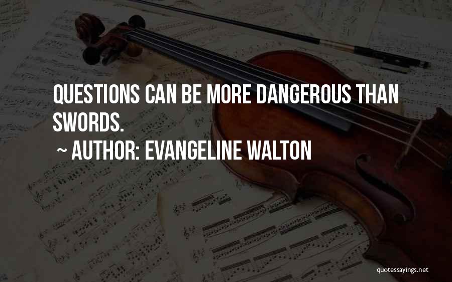 Evangeline Quotes By Evangeline Walton