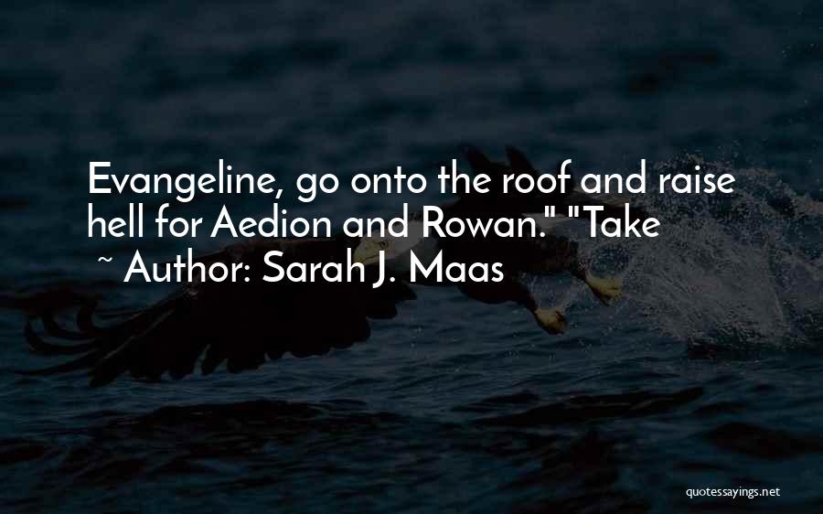 Evangeline Quotes By Sarah J. Maas