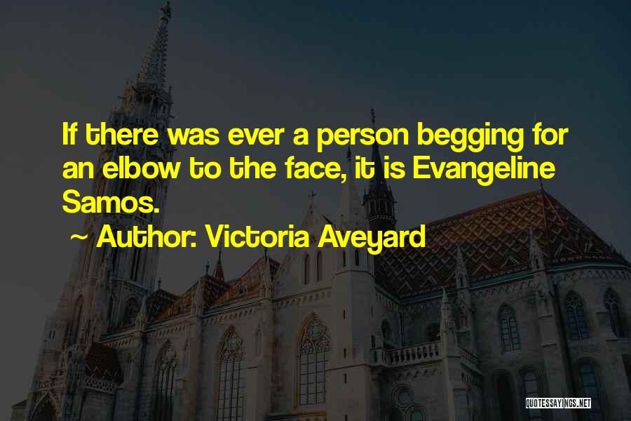 Evangeline Samos Quotes By Victoria Aveyard