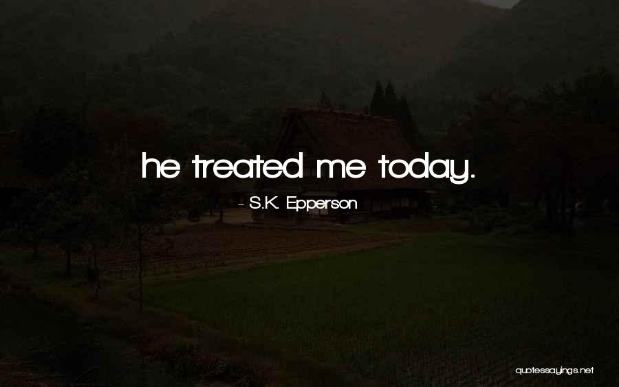 Evangelines Austin Quotes By S.K. Epperson Evangelines Austin Quotes By S.K. Epperson