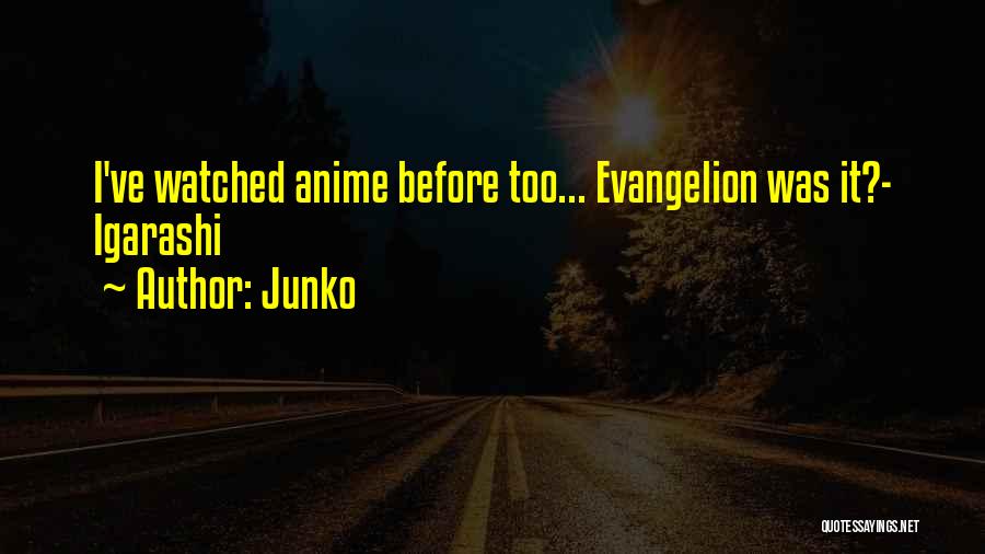 Evangelion 2.0 Quotes By Junko