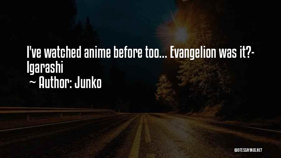 Evangelion 3.33 Quotes By Junko
