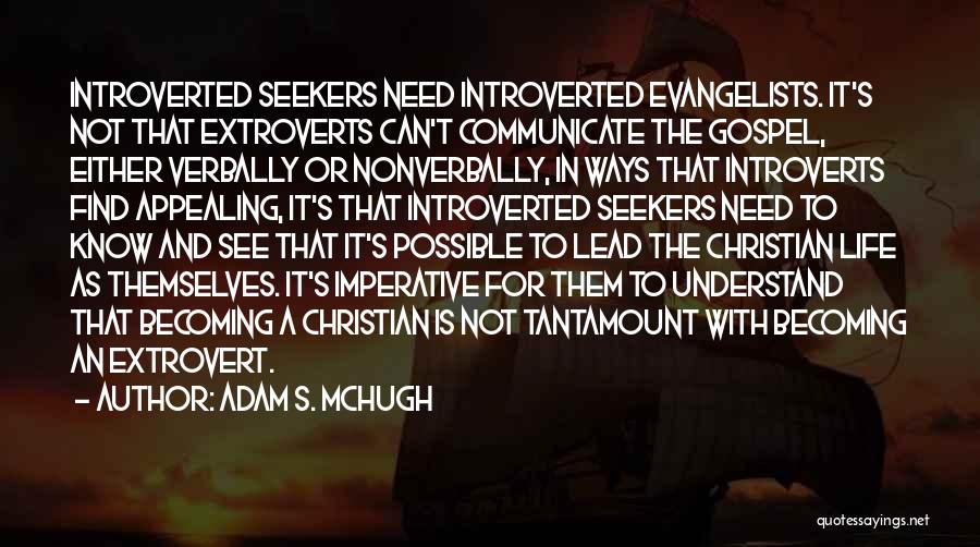 Evangelism Quotes By Adam S. McHugh