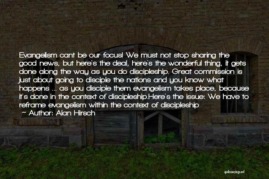 Evangelism Quotes By Alan Hirsch