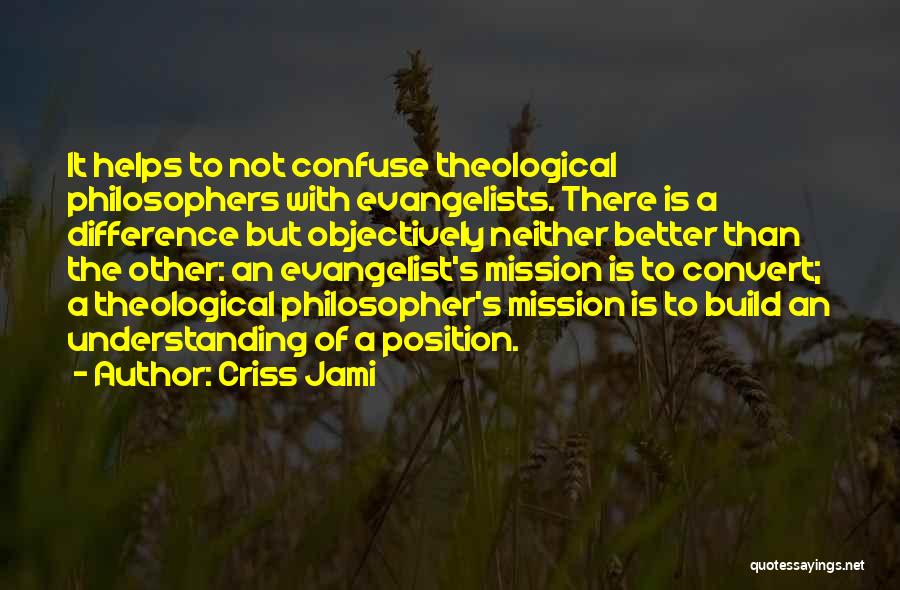 Evangelism Quotes By Criss Jami