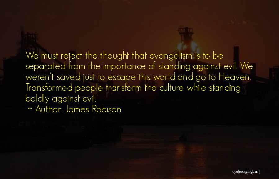 Evangelism Quotes By James Robison