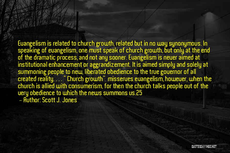 Evangelism Quotes By Scott J. Jones