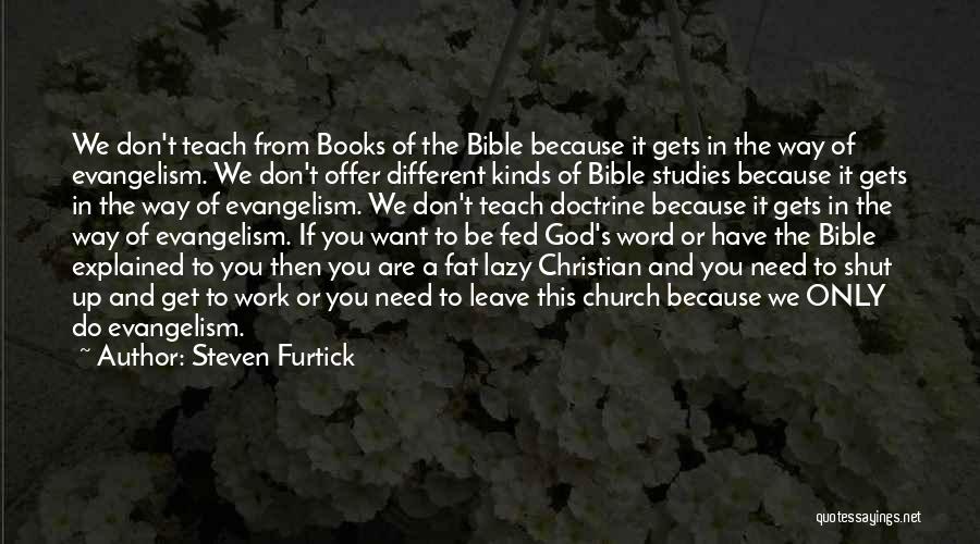 Evangelism Quotes By Steven Furtick