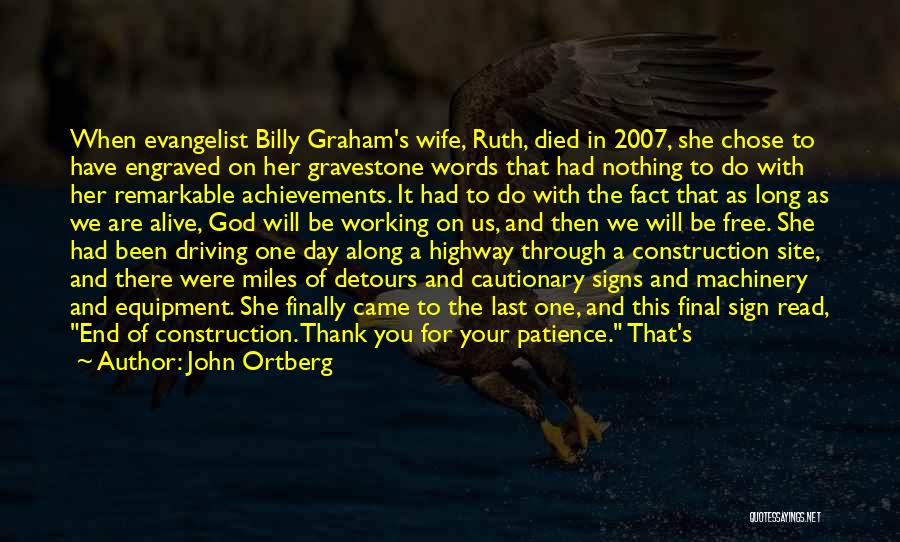 Evangelist Billy Graham Quotes By John Ortberg