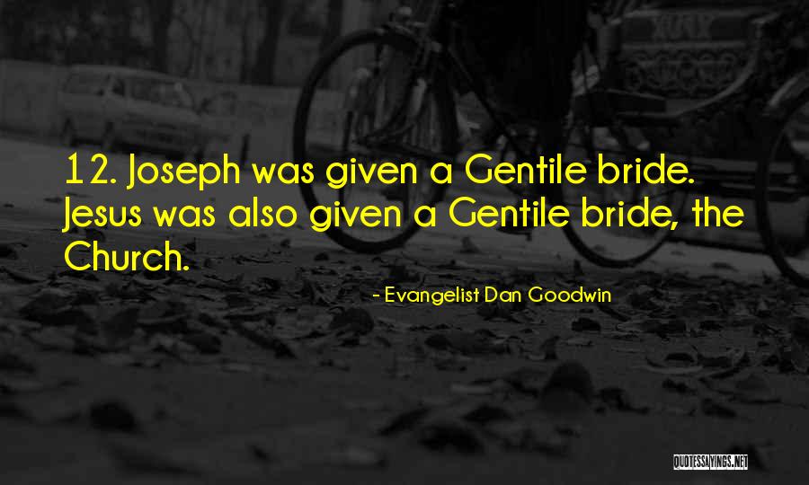 Evangelist Dan Goodwin Quotes 1116462 Evangelist Dan Goodwin Quotes 1116462