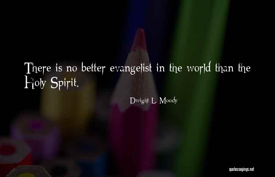 Evangelist Moody Quotes By Dwight L. Moody Evangelist Moody Quotes By Dwight L. Moody