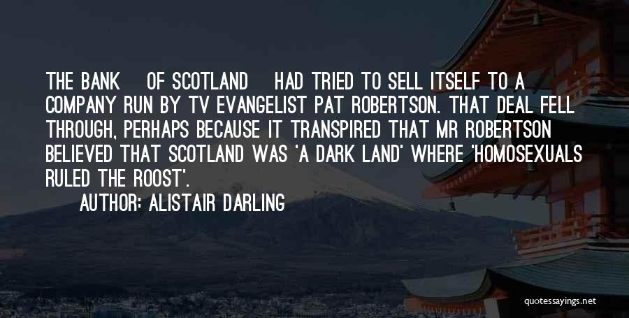 Evangelist Quotes By Alistair Darling