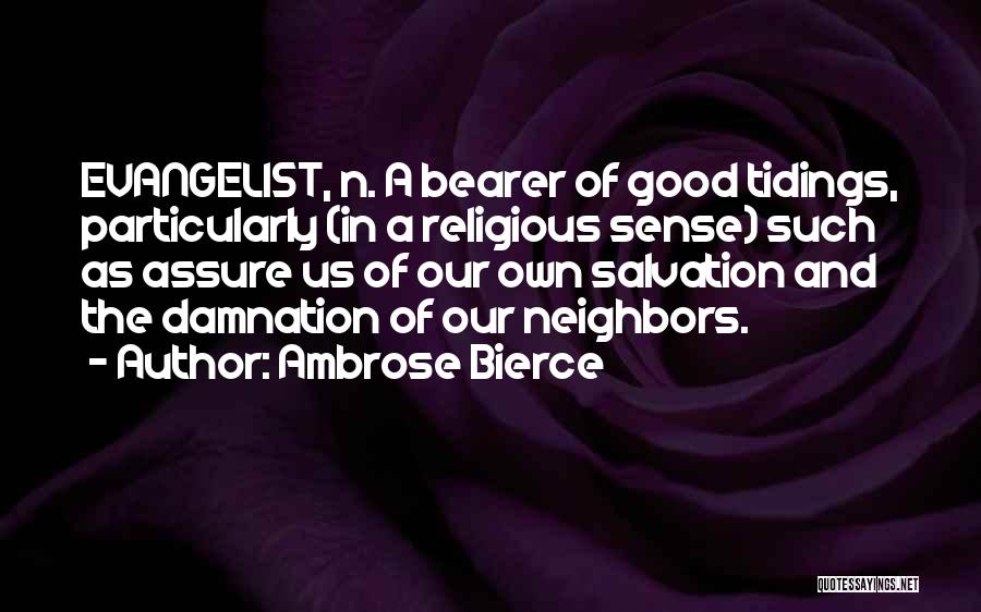 Evangelist Quotes By Ambrose Bierce