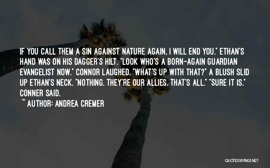 Evangelist Quotes By Andrea Cremer