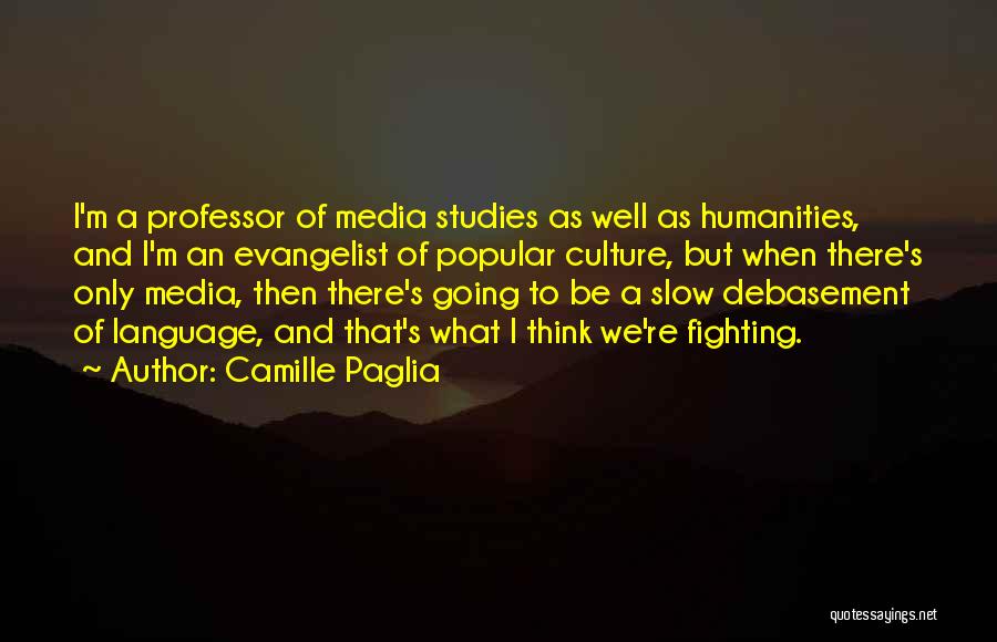Evangelist Quotes By Camille Paglia