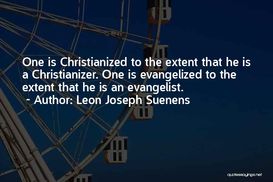 Evangelist Quotes By Leon Joseph Suenens