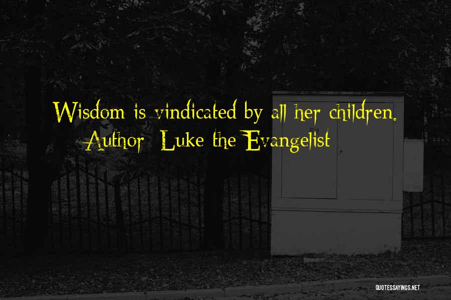 Evangelist Quotes By Luke The Evangelist