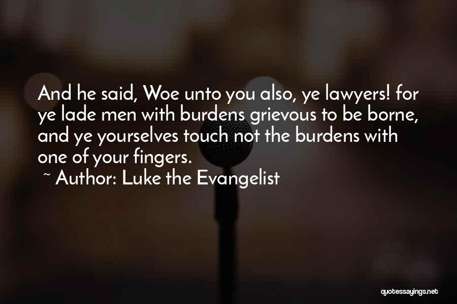 Evangelist Quotes By Luke The Evangelist