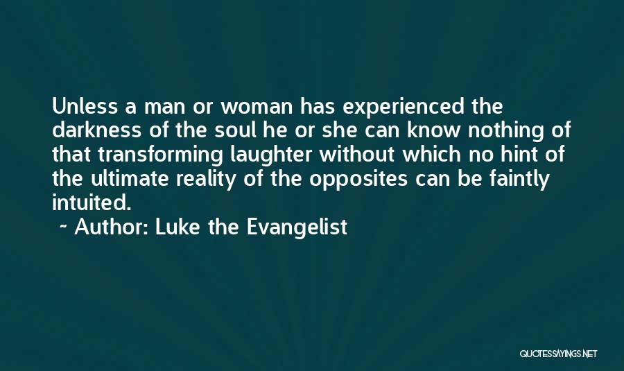 Evangelist Quotes By Luke The Evangelist