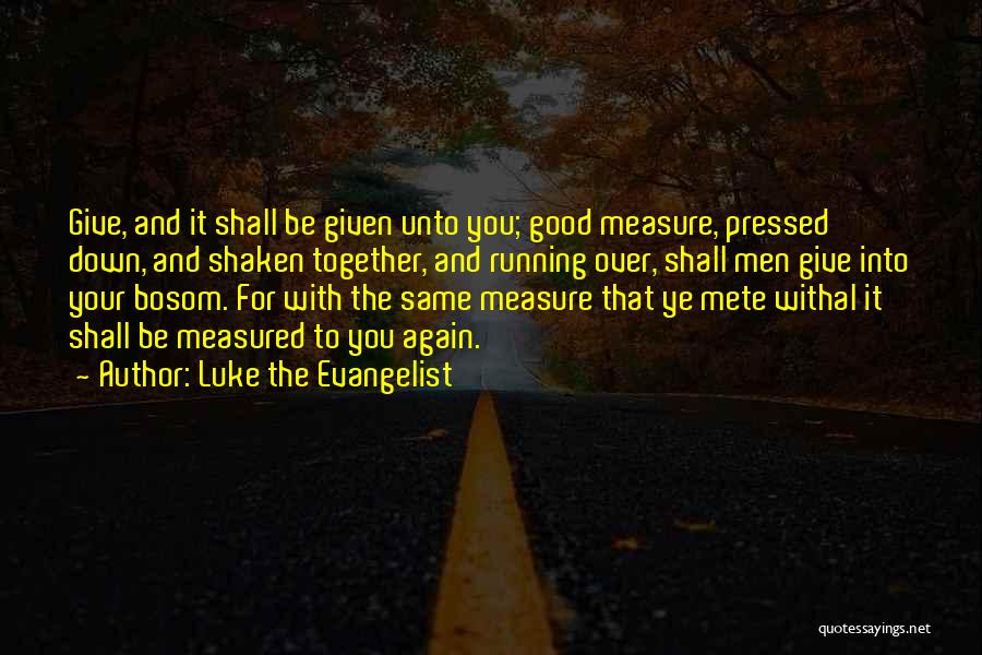 Evangelist Quotes By Luke The Evangelist