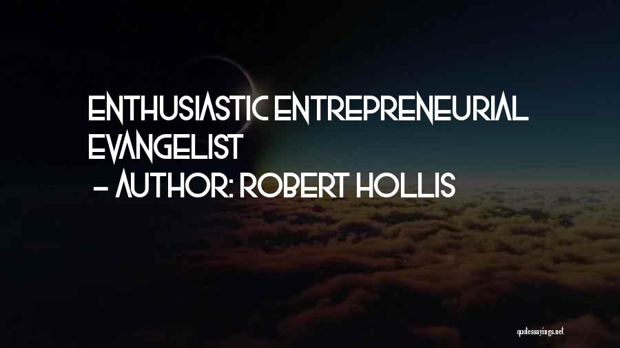 Evangelist Quotes By Robert Hollis