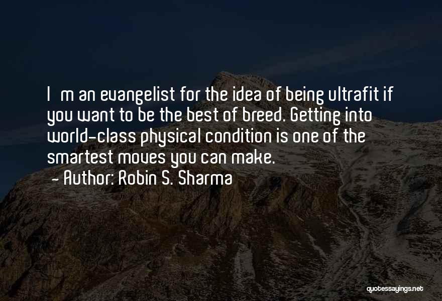 Evangelist Quotes By Robin S. Sharma