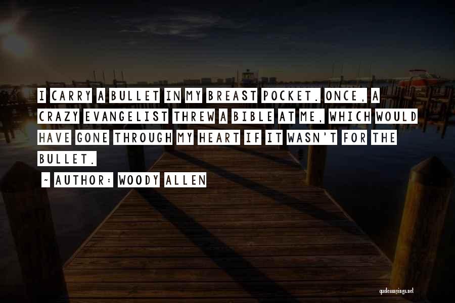 Evangelist Quotes By Woody Allen