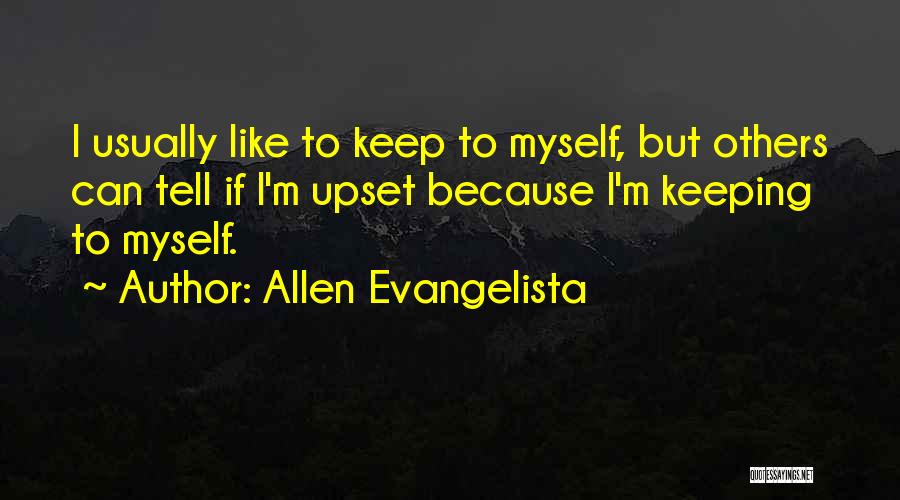 Evangelista Quotes By Allen Evangelista