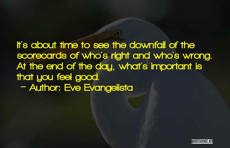 Evangelista Quotes By Eve Evangelista