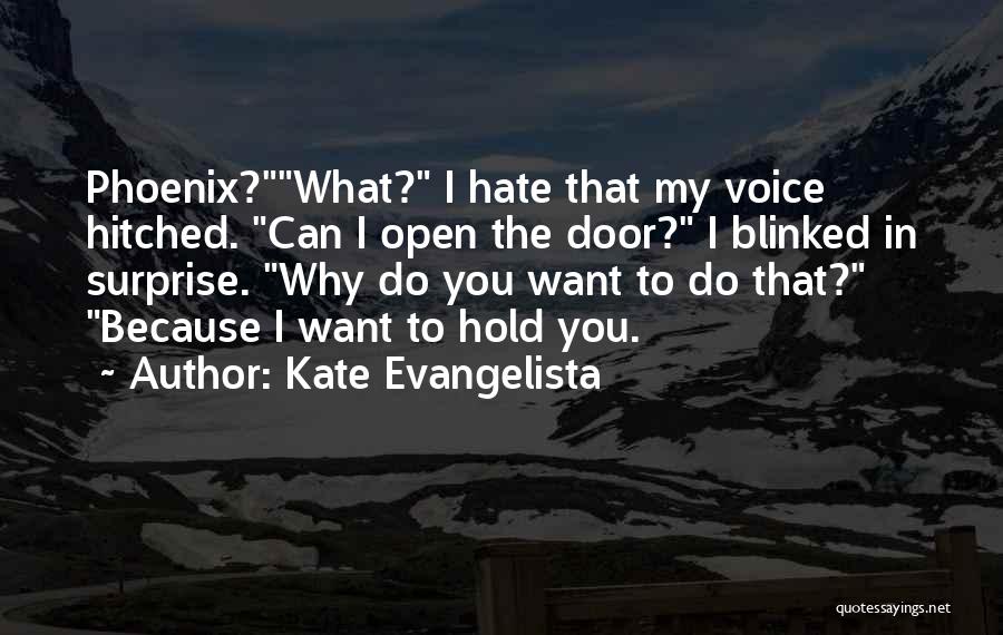 Evangelista Quotes By Kate Evangelista