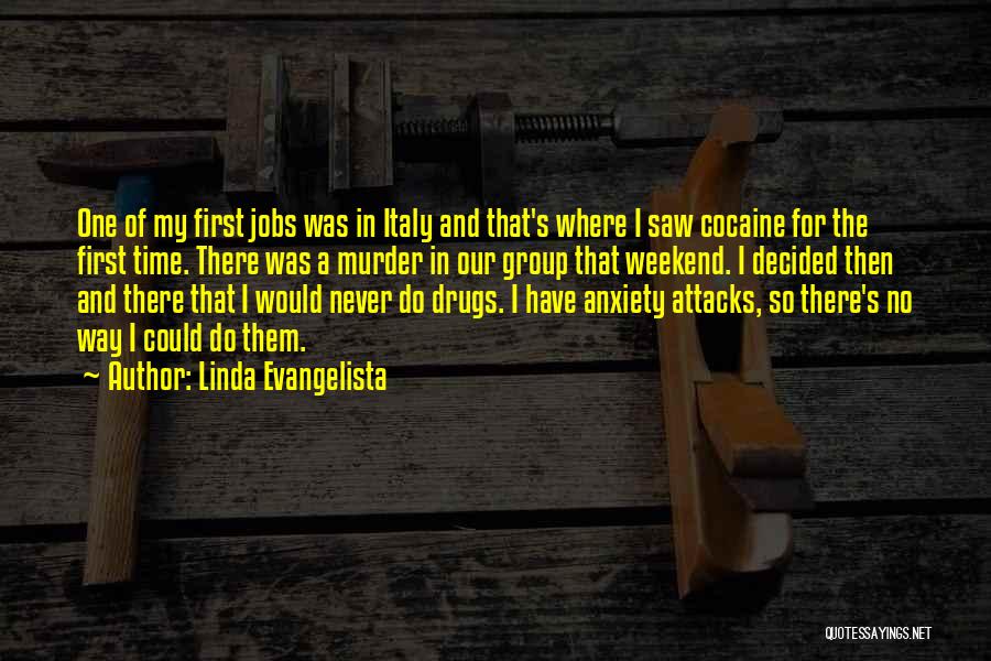 Evangelista Quotes By Linda Evangelista