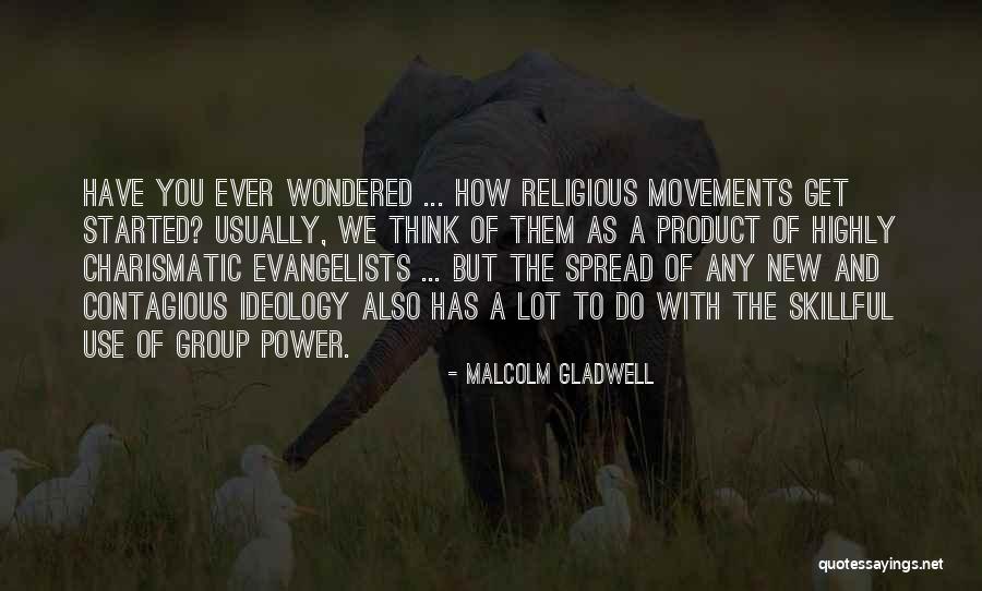 Evangelists Religion Quotes By Malcolm Gladwell Evangelists Religion Quotes By Malcolm Gladwell