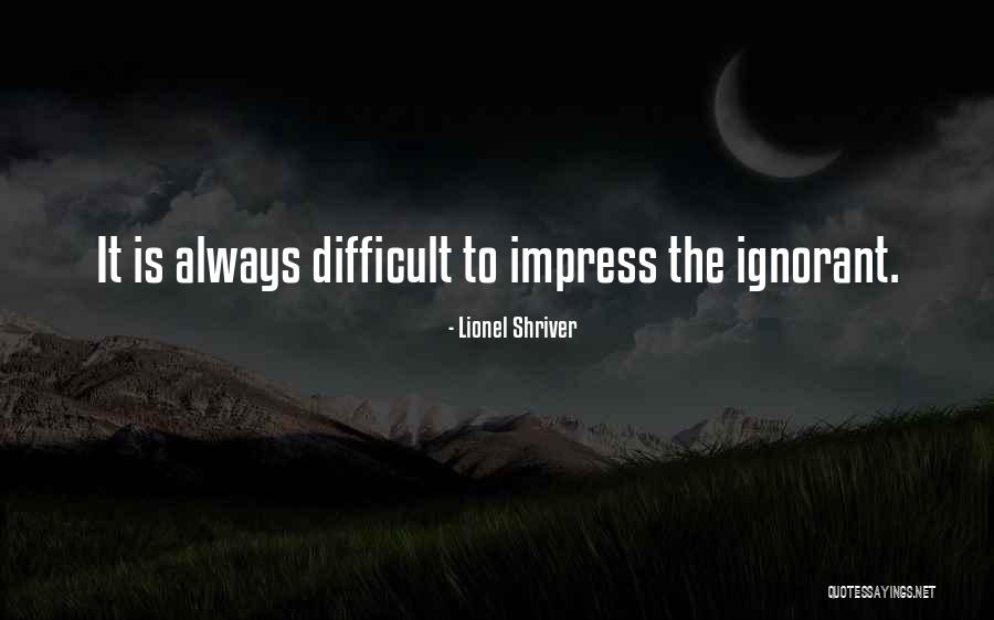 Evangelizacion Quotes By Lionel Shriver Evangelizacion Quotes By Lionel Shriver