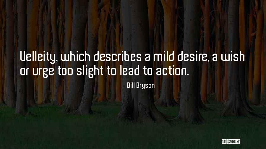 Evangelizar A Los Reyes Quotes By Bill Bryson Evangelizar A Los Reyes Quotes By Bill Bryson