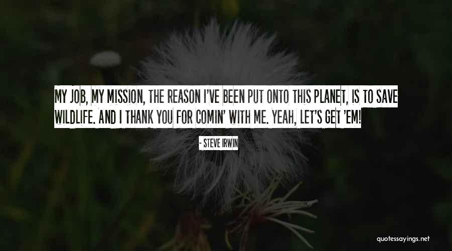 Evangelizarte Quotes By Steve Irwin Evangelizarte Quotes By Steve Irwin